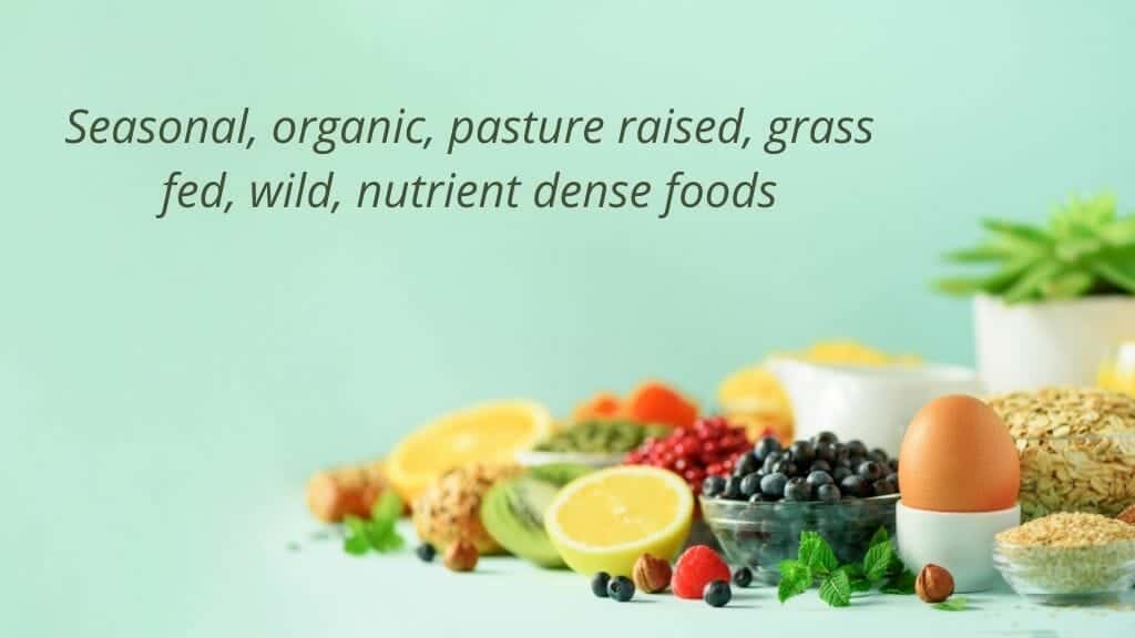 How to feed your family nutrient dense seasonal organic foods.